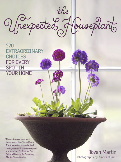 Title details for The Unexpected Houseplant by Tovah Martin - Available
